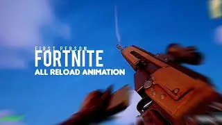 Fortnite (First person) - all reload animation remake (2026)