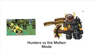 Hunters vs the Molten Mode (not really)