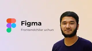 Frontendchilar uchun Figma bilan ishlash