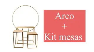 Comprinhas / Arco + Kit mesas/ Será que valeu a pena?