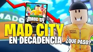LA DECADENCIA DE MAD CITY 🤔