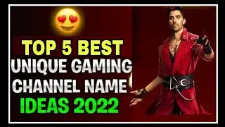 Top 5 Best Gaming Channel Neme in 2022 || New Gaming Names in 2022 ||Unique Channel Name in 2022
