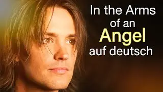 In The Arms Of The Angel auf Deutsch | Und jetzt bist du mein Engel | Rico Klemm