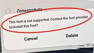 Font Not Supported Fix Samsung | This font is not supported. Contact the font provider. Uninstall