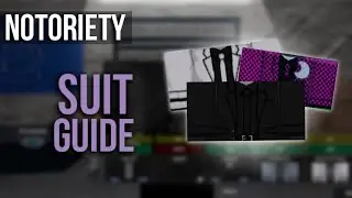 Suit Guide | All Suits + Exclusive Suits? | Notoriety [ROBLOX]