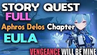 EULA STORY QUEST FULL - Genshin impact [ Aphros Delos Chapter ]