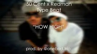 [FREE] 50 Cent x Redman Type Beat - "HOW HIGH" [Prod. by @onebad.trip]