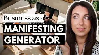 Manifesting Generator in Business | Human Design