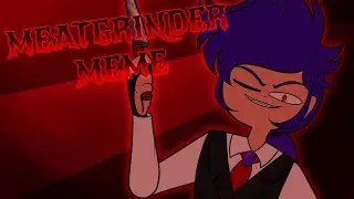 Meatgrinder Meme {Magic}