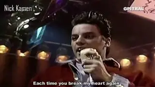 Nick Kamen Each time you break my heart lyrics