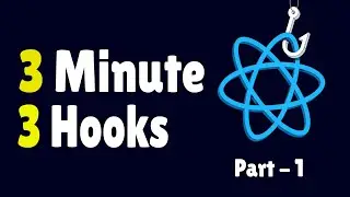 Mastering React Hooks: 3 Hooks in 3 Minutes! | Part - 1