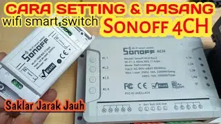 Setting Wifi smart switch Merk Sonoff 4CH Rev2 || Saklar Jarak Jauh