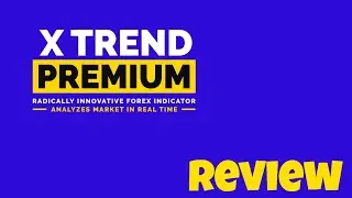 X Trend Premium... Radically Innovative Forex Indicator!
