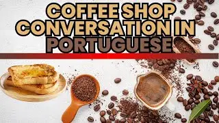 Coffee Shop ☕️ | Coffee Vocabulary and Phrases in Portuguese