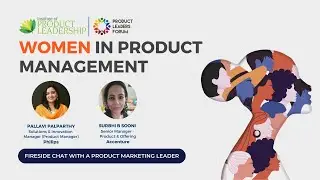 Women in Product Festival - Day 3 | Fireside Chat with Pallavi Palparthy - Product Manager, Philips