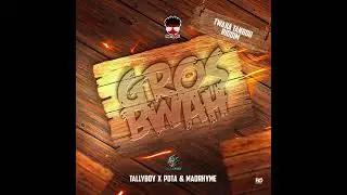 Tallyboy & Pota & Madryhme Ft Natoxie & BadSound - Go Bwah (Twaka Tanbou Riddim) 2024