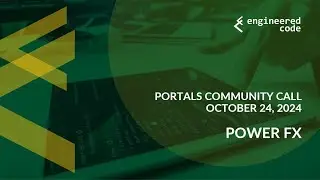 Portals Community Call - October 24, 2024 - Power Fx