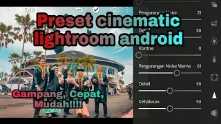 preset cinematic lightroom android - free preset - edit foto kekinian 2020