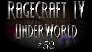 Ragecraft IV - Episode 52: Close Call