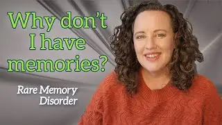 SDAM: Severely Deficient Autobiographical Memory | Explained