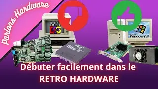 Débuter dans le Retro Hardware et présentation de chaînes !