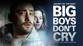 Big Boys Dont Cry   Theatrical Trailer