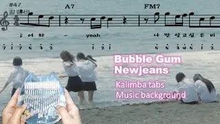 Newjeans bubble gum kalimba tabs (for c key) chords music background