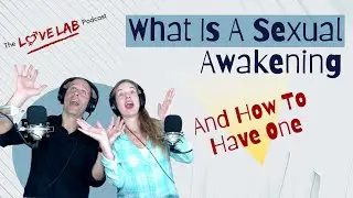 What Is A Sexual Awakening And How To Have One