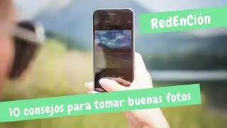 ¿Cómo tomar buenas fotos con el móvil?