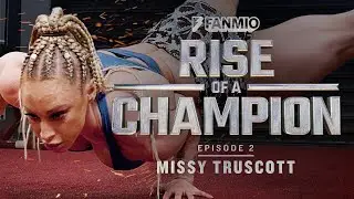 Rise Of A Champion: Missy Truscott - Episode 2 | FANMIO PPV