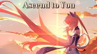 Ascend to You