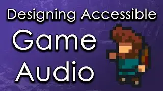 Designing Accessible Game Audio
