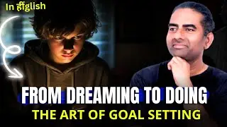 How to do GOAL SETTING | From Dreaming to Doing