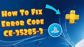 How To Fix PS4 Error CE-35285-3 (Working!) - Someone Has Signed Into Your PSN On Another PS4