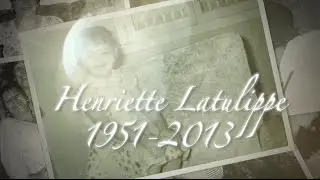 Hommage Henriette Latulippe 1951 - 2013