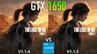 The Last of Us Part 1 - Patch v1.1.4 vs 1.1.5 - Performance Comparison & Gameplay (GTX 1650)