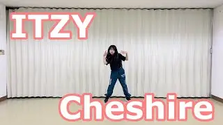 ITZY - CHESHIRE dance practice 練習しました