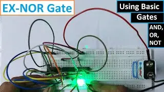 What is EXNOR gate | EX-NOR gate using basic gates |Practical on Implementation of EX-NOR gate