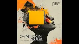 Ovnimoon - Feel on Me (Arhetip Remix)