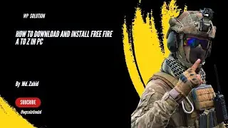 How to Download and Install Free Fire A to Z in Pc Or Laptop