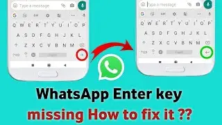 How to Fix Missing Enter Key in WhatsApp | WhatsApp Tips and Tricks