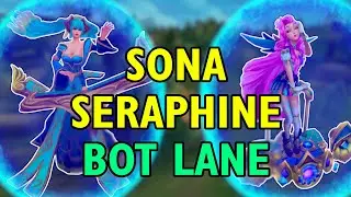 Sona Support + Seraphine Botlane IS HERE AGAIN! - 14.5