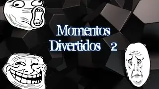 Momentos divertidos #2