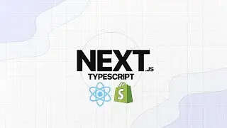 Next JS & Typescript with Shopify Integration - Full Guide [Preview]