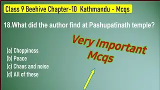 Kathmandu Class 9 MCQ Questions with Answers English Chapter 10 | Kathmandu Class 9 Extra Questions