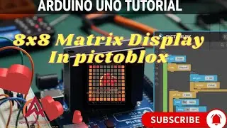8x8 LED Matrix Display with Arduino Uno using PictoBlox | Step-by-Step Guide