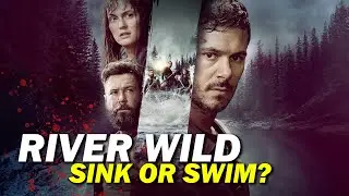 River Wild Survives the Rapids in Surprise Movie of the Year | Adam Brody - Movie Review