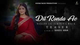 Naseebo Lal | TEASER OUT | Dil Ronda Ae ft. Minahil Malik 