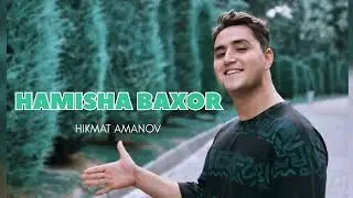 hamisha bahor - Hikmat Amanov / хамиша бахор - Хикмат Аманов #uzbmusic #джем #uzb