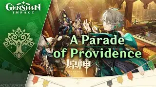 Version 3.6 Trailer OST - A Parade of Providence | Genshin Impact